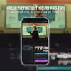 Edición Viral en TikTok: 10 Consejos Pro para Dominar el Algoritmo en 2026