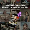 How to Download TikTok Thumbnails in HD (The Easy Way)