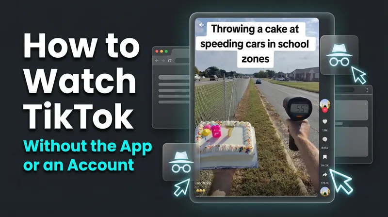 How to Watch TikTok Without the App or an Account